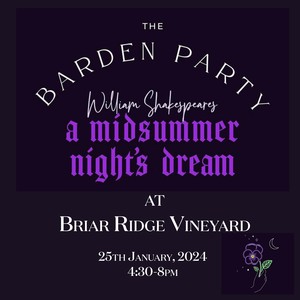 Shakespeare in the Hunter Valley. The Barden Party performs a midsummer nights dream at Briar Ridge Vineyard